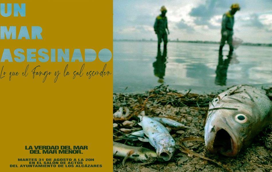 Presentación de la película ‘Un mar asesinado, lo que la sal y el fango esconde’ en Los Alcázares martes 31 de agosto 2021