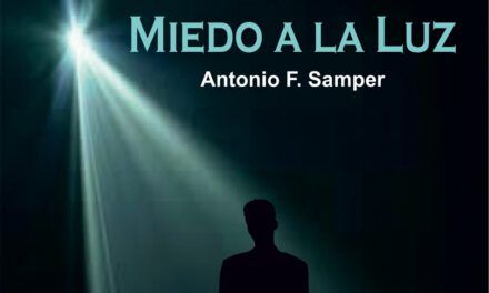 Nuevo libro del ribereño Antonio F. Samper: “Miedo a la luz”