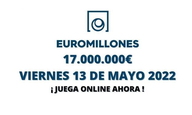 Jugar Euromillones online, hoy viernes 13 de mayo 2022