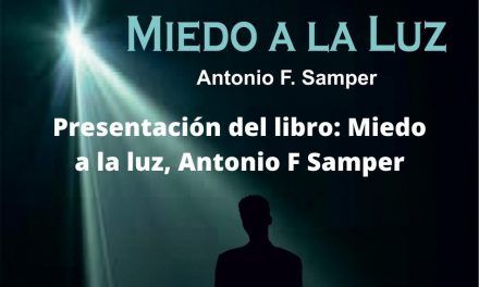 Presentación del libro: Miedo a la luz, Antonio F Samper