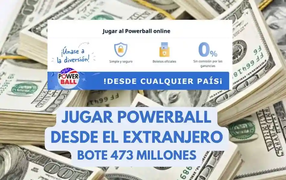 Jugar Powerball desde el extranjero bote 473 millones