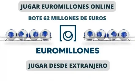 Jugar Euromillones desde el extranjero bote 62 millones