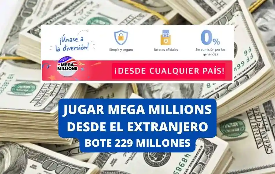 Jugar Mega Millions desde el extranjero bote 229 millones