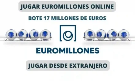 Jugar Euromillones desde el extranjero bote de 17 millones