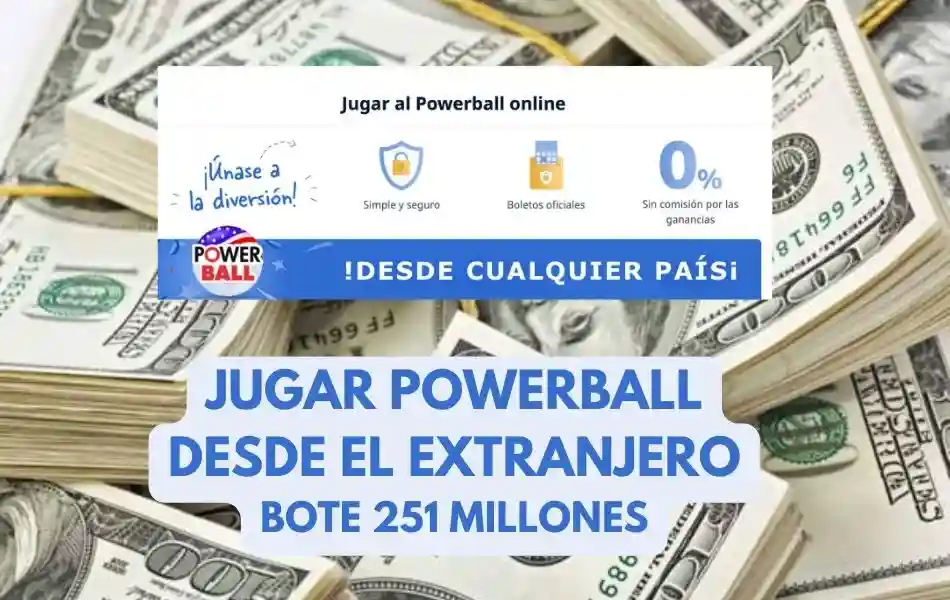 Jugar Powerball desde el extranjero bote 251 millones