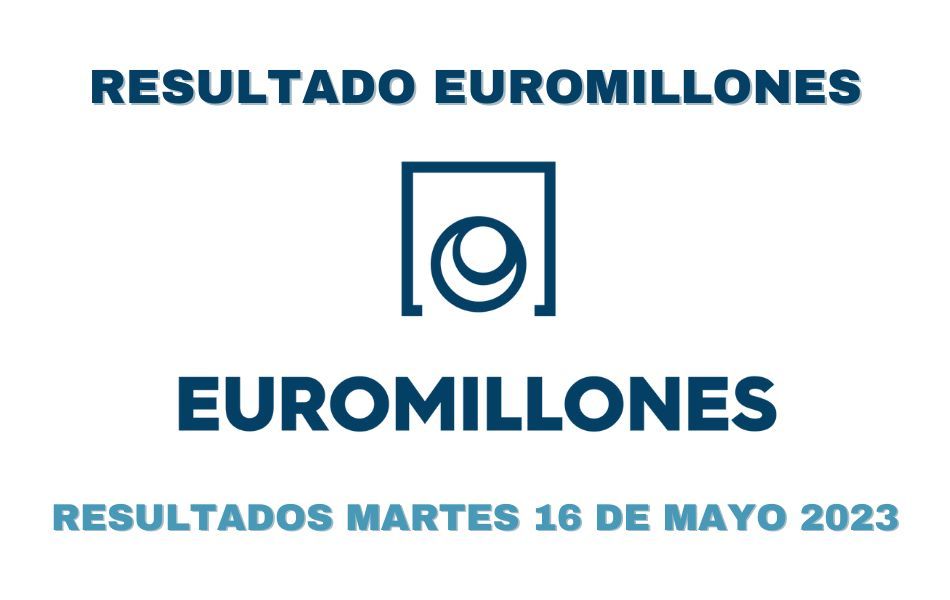 Resultados Euromillones martes 16 de mayo 2023