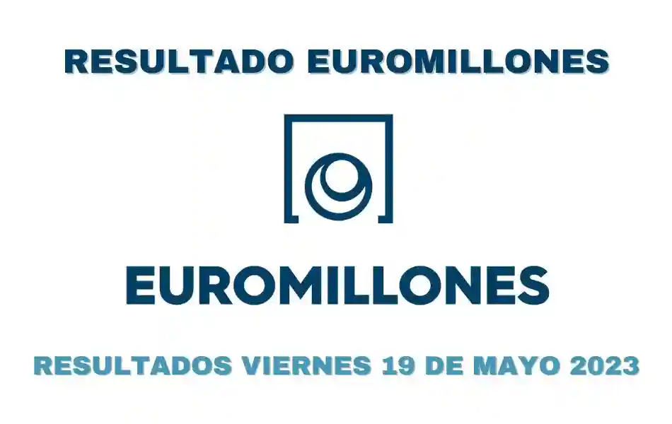 Resultados Euromillones viernes 19 de mayo 2023