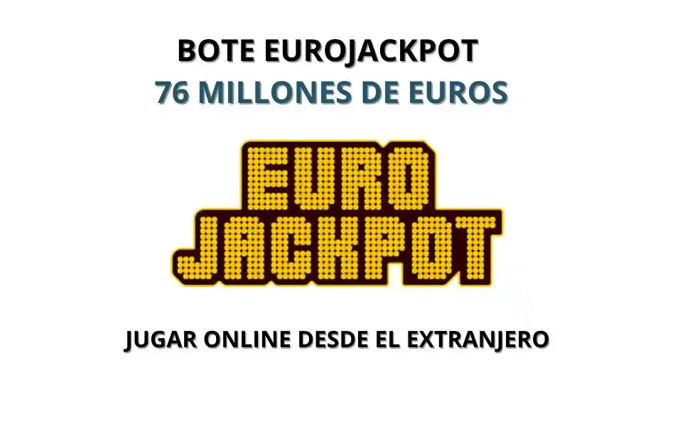 Bote Eurojackpot 76 millones