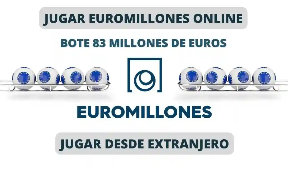 Jugar Euromillones desde el extranjero bote 83 millones