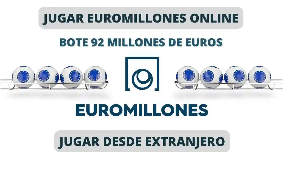 Jugar Euromillones desde el extranjero bote 92 millones