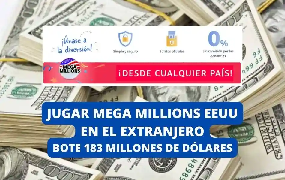 Jugar Mega Millions desde el extranjero bote 183 millones