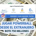Jugar Powerball desde el extranjero bote de 750 millones