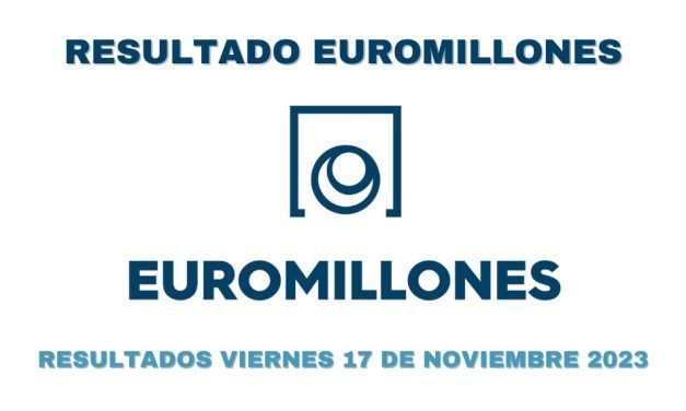 Comprobar Euromillones | Resultados de hoy viernes 17 de noviembre 2023