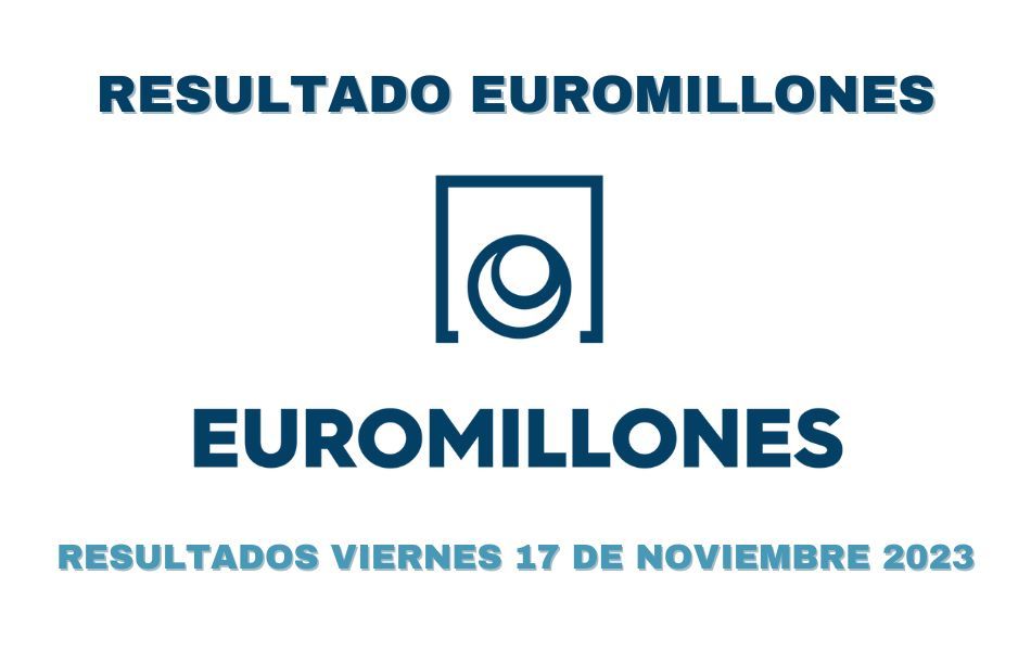 Comprobar Euromillones | Resultados de hoy viernes 17 de noviembre 2023