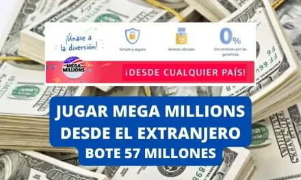 Jugar Mega Millions desde el extranjero bote 57 millones