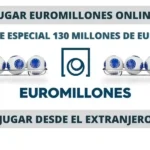 Jugar sorteo especial de Euromillones 2024 desde el extranjero bote 130 millones