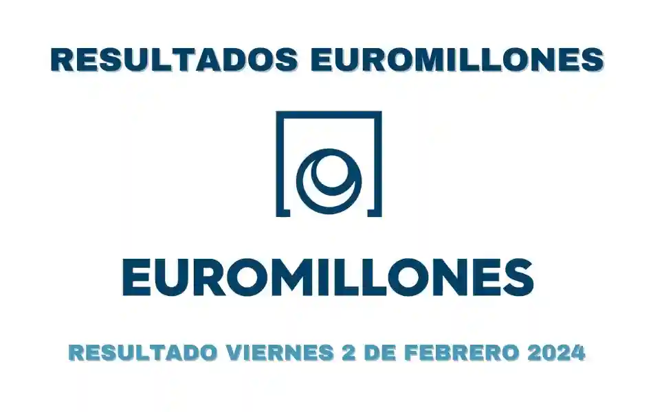Comprobar Euromillones resultado | Resultados 2 de febrero 2024