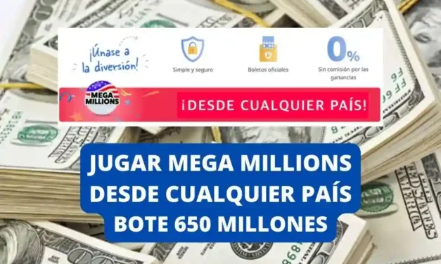 Jugar Mega Millions lotería de Estados Unidos bote 650 millones